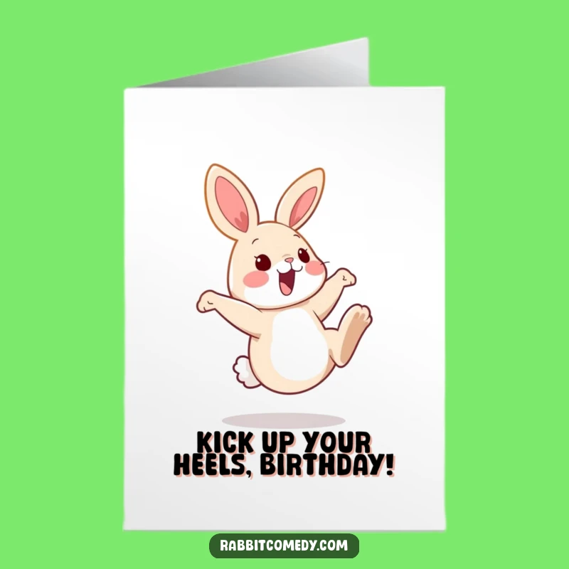 Free Printable Birthday Card: Goofy Rabbit Kick - Funny Downloadable Gift