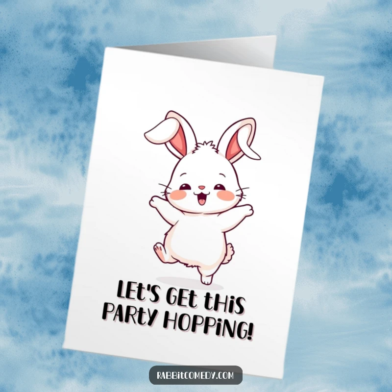 Funny Free Printable birthday card featuring a fluffy rabbit character doing a silly dance with its long ears flopping wildly.