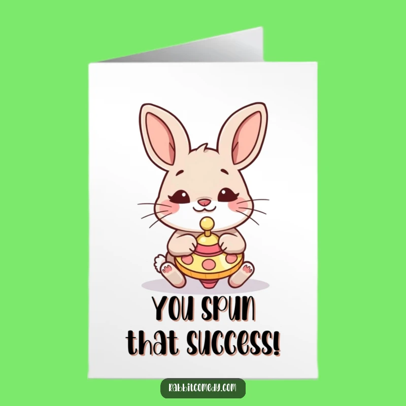 Free Printable Funny Congrats Card: Silly Rabbit Spinning Top Cheerful Downloadable Gift