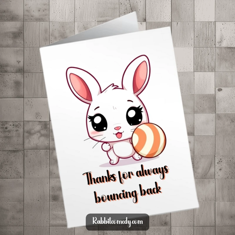 Funny Free Printable Thank You Card: Excited rabbit with eager eyes ready to chase a striped ball, conveying thanks with zest.