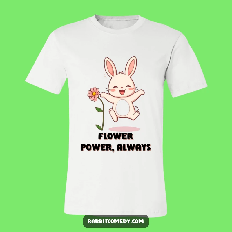 Funny Rabbit Flower T-Shirt - Springtime Fun, Adorable Bunny Gift for Her