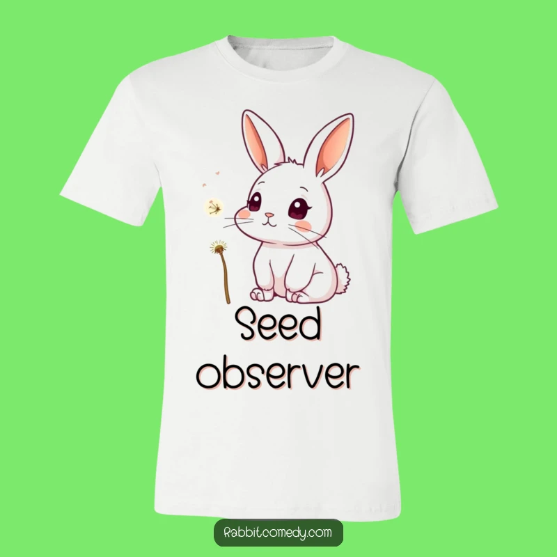 Funny Curious Rabbit T-Shirt: Dandelion Daydreams, Whimsical Tee, Wonderful Funny Gift